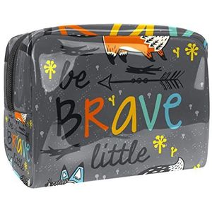 Draagbare Make-up Tas met Rits Reizen Toilettas voor Vrouwen Handige Opslag Cosmetische Pouch Be Brave Vossen