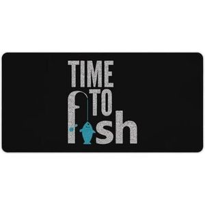 Time To Fish Typografie Mode Bureau Muismat Antislip Gaming Muismat Accessoires Decor 30x60cm