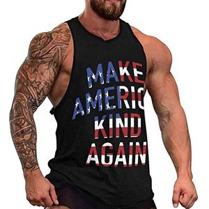Make America Kind Again Tanktop voor heren, mouwloos T-shirt, pullover, gymshirts, workout zomer T-shirt