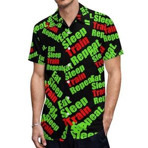Eat Train Sleep Repeat Heren Korte Mouw Shirts Casual Button-down Tops T-shirts Hawaiiaanse Strand Tees S