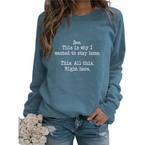 Funny Mama Sweatshirt for Women See This Is Why I Wanted To Stay Home Letter Printed Shirts Loose Pullover Tops