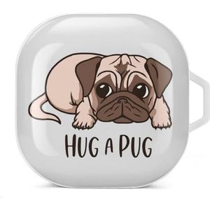 Hug A Pug Oordopjes Hoesje Compatibel met Samsung Hard Shell Beschermhoes Wit-Stijl