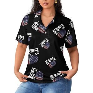 It's In My DNA Amerikaanse vlag dames poloshirts met korte mouwen casual T-shirts met kraag golfshirts sport blouses tops XL