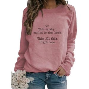 Funny Mama Sweatshirt for Women See This Is Why I Wanted To Stay Home Letter Printed Shirts Loose Pullover Tops
