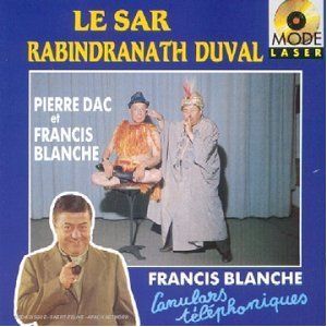 Francis & Pierre Dac Blanche - Le Sar Rabindranath