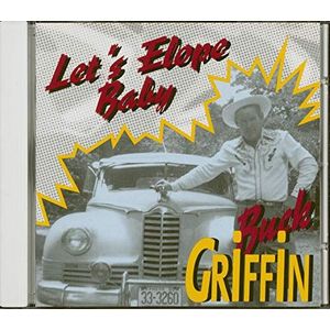 Buck Griffin - Let's Elope Baby