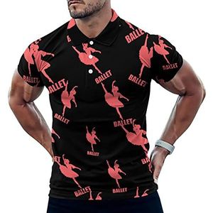 Ballet Dansen Meisje Grappige Mannen Polo Shirt Korte Mouw T-shirts Klassieke Tops Voor Golf Tennis Workout