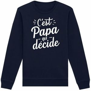 Sweatshirt C'est Papa qui beslist, uniseks, bedrukt in Frankrijk, 100% biologisch katoen, cadeau voor verjaardag, papa, origineel grappig, Marineblauw, L/Tall