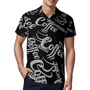 Coffee Till Cocktails Heren Golf Polo-Shirt Zomer Korte Mouw T-Shirt Casual Sneldrogende Tees S