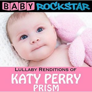 Baby Rockstar - Lullaby Renditions Of Katy Perry
