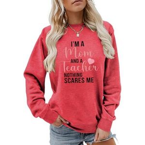 I'm A Mom and A Teacher Vrouwen Sweatshirt Causale Grafische Tops Grappige Leraar Shirts Moeder Trendy Truien Sweatshirts, Rood, S