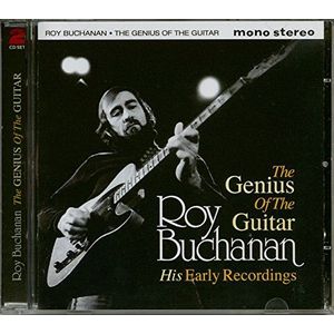 Roy Buchanan - The Genius Of The Guitar. His Early