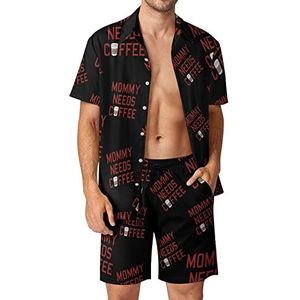 Mom Need Coffee Hawaiiaanse bijpassende set voor heren, 2-delige outfits, button-down shirts en shorts voor strandvakantie