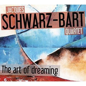 Jacques Schwarz-Bart Quartet - The Art Of Dreaming