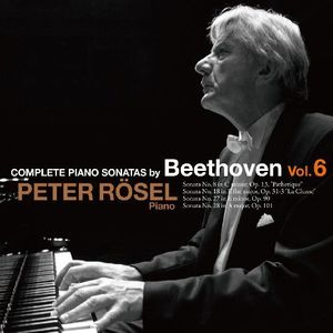 Peter Rosel - Complete Piano Sonatas Volume 6