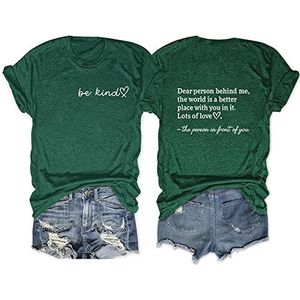 Be Kind Shirts voor Vrouwen Beste Persoon Behind Me The World is A Better Place with You in It Veel Liefde Tops Zomer T-shirt, Vintage Groen, M