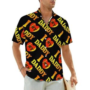 I Love My Daddy Herenhemden met korte mouwen, strandshirt, Hawaïaans shirt, casual zomershirt, M