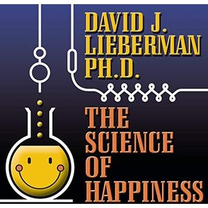The Science Happiness How to Stop the Struggle and Start Your Life