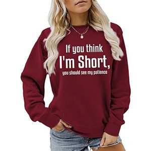 If You Think I'm Short Sweatshirt Women Funny Letter Print Graphic Long Sleeve Shirt Casual Lightweight Pullover Tops