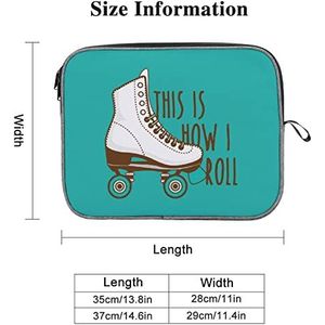 This Is How I Roll Rolschaatsen Laptop Sleeve Case Beschermende Notebook Draagtas Reizen Aktetas 13 inch