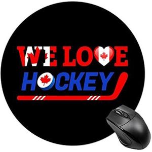 We Love Hockey Ronde Antislip Muismat Grappige Bureau Mat Rubber Laptop Schrijven Mat voor Gamer Kantoor Thuis