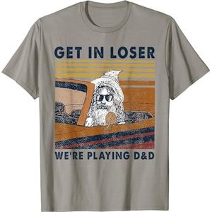 Vintage Retro Old Man Get In Loser We're Playing D&D T-Shirt