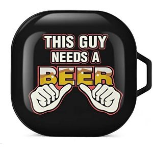 This Guy Needs A Beer Earbuds Case Compatibel met Samsung Hard Shell Beschermhoes Zwart Stijl