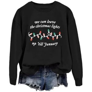 We Can Leave The Christmas Lights Up 'Til January Sweatshirt Christmas Lights Graphic Shirt Women Long Sleeve Tops