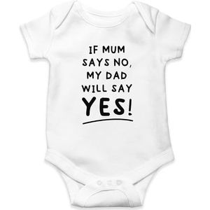 SMARTYPANTS If Mum Says No, Dad Will Say Yes Babygrow - Funny Hilarious Cute Baby Suit Vest Grow Clothes Bodysuit Onesie Newborn Months Shower overhemden(Small)