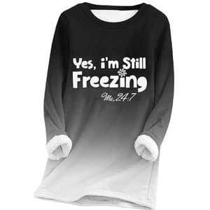 beetleNew Ja, I'm Still Frezzing Sweatshirts voor Vrouwen UK Black of Friday Deals 2023 Mode Thermische Fleece Gevoerd Geleidelijk Sweatshirt Dames Ronde Hals Dikke Warme Trui Lange Mouw Tops Blouse,
