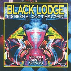 Black Lodge - It's Been A Long Time Comin