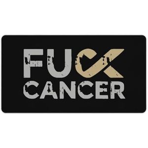 Fuck Cancer Mode Bureau Muismat Antislip Gaming Muismat Accessoires Decor 40X75cm