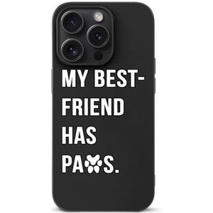 My Best Friend Has Paws bedrukt telefoonhoesje compatibel voor iPhone 15/iPhone 15 Plus/iPhone 15 Pro/iPhone 15 Pro Max beschermhoes