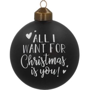 Glazen kerstbal 'All I want for Christmas...' | Zwart & wit