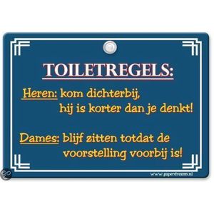 Metal Slogan - Spreukenbord - Tekst Bord - Toiletregels: Heren: kom dichterbij, hij is korter dan je denkt! Dames: