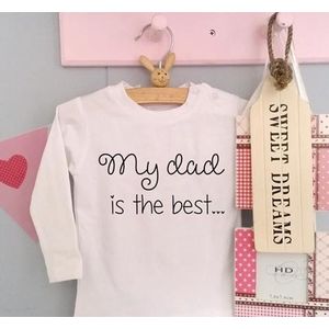 Shirtje My dad is the best | Lange of korte mouw | wit | maat 56-110 eerste vaderdag