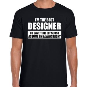 I'm the best designer - always right t-shirt zwart heren - Cadeau verjaardag t-shirt ontwerper L