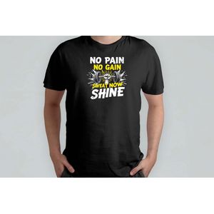 No Pain No Gain Sweat Now Shine - T Shirt - GymLife - FitnessJourney - NoPainNoGain - LiftHeavy - SportschoolLeven - TrainenMetPassie - FitnessReis - ZwaarTillen