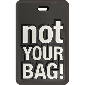 Kofferlabel NOT YOUR BAG! - leuke, trendy bagagelabel voor koffer, Reistas, laptoptas, Rugzak (Backpack), Beautycase en andere Handbagage - duidelijk adreslabel - Zwart.