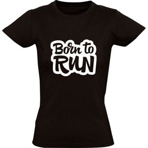 Born to Run Dames T-shirt - hardlopen - atletiek - running - sprint - runner - marathon - triatlon
