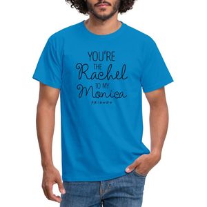 Friends Rachel To My Monica T-Shirt Heren