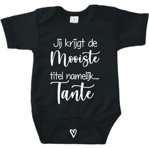 Baby romper met tekst zwangerschap aankondiging | Jij krijgt de mooiste titel namelijk Tante | Zwart | korte mouw | maat 56 cadeautje zwangerschap aankondiging bekendmaking |Cadeautje 100% katoen.