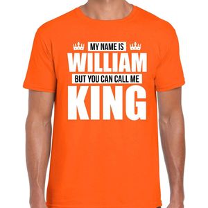 Naam cadeau My name is William - but you can call me King t-shirt oranje heren - Cadeau shirt o.a verjaardag/ Koningsdag XXL