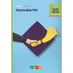 Traject Welzijn  - Methodiek PW Werkboek niveau 3/4 Werkboek