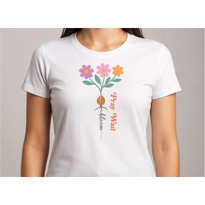 pray wait bloom - T Shirt - GoodVibes - GoodVibesOnly - PositiveVibes - VibesOnly - Gift - Cadeau - GoedeVibe - GoedeEnergie - PositieveVibes - GoedeSfeer - FijneVibes
