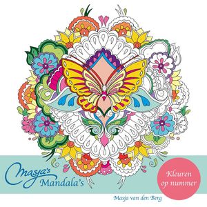 Masja van den Berg - Kleuren op nummer -  Kleuren op nummer voor volwassenen - Masja's Mandala's