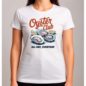 OYSTER ALL DAY EVERYDAY - T Shirt - Funny - Sarcasm - GoodVibes - GoedeVibes - SoCute - ZoLief - CutieVibes - Schattig