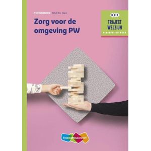 Traject Welzijn  -  Zorg voor de omgeving PW Theorieboek niveau 3/4