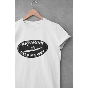 Shirt - Kayaking gets me wet - Outdoor Goeroe | Avontuur | Buitensport | Natuur | Wandelen | Mountainbike | Klimmen | Survival | Outdoor | Kamperen | Boulderen | Wit