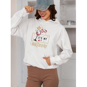 It's My Birthday - Verjaardag Hoodie Wit - Glass - Hoodie cadeau - Maat M - Verjaardag Cadeau Vrouwen - Limited Edition